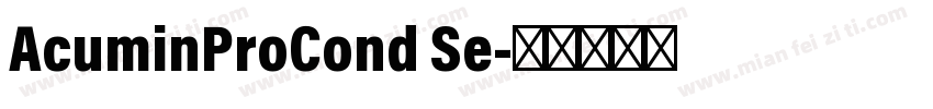 AcuminProCond Se字体转换